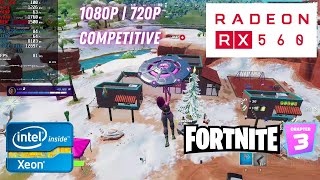 Fortnite Chapter 3  RX 560  i5 3470  Xeon E31225 v2  1080p 720p  Competitive Settings [upl. by Sandon]