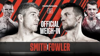 Liam Smith vs Anthony Fowler Plus Undercard WeighIn [upl. by Mandelbaum]