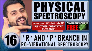 Molecular spectroscopy Lec16  R and P Branch in RoVibrational Spectra CSIRNETJRFGATE [upl. by Bordie695]