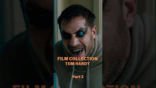 Film Collection Tom Hardy Part 3 [upl. by Lunette]