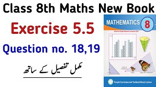 Exercise 55 Class 8th Math New Syllabus Book PTB  Unit 5 Ex 55 Question no 1819  Learning Zone [upl. by Eleumas]