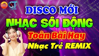 Nhạc Trẻ 8X9X Disco Remix Sôi Động Hay Được Yêu Thích Hiện Nay  Bass Đập Cực Đỉnh Nghe Phê [upl. by Bogie]