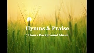 Hymns Praise amp Worship Music 7 Hours Instrumental for Prayer amp Meditation by Lifebreakthrough Music [upl. by Nagirrek613]