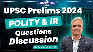 UPSC Prelims 2024 Polity amp IR Paper Discussion by Rajesh Mishra Sir  UPSC 2024 Prelims Analysis [upl. by Lucia]