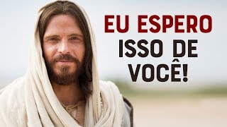 SAIBA O QUE JESUS ESPERA E EXIGE DE NÓS SEUS SEGUIDORES  Momento com Deus [upl. by Timms]