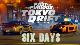 Tokyo Drift  Six Days lyrics Edit [upl. by Lloyd]