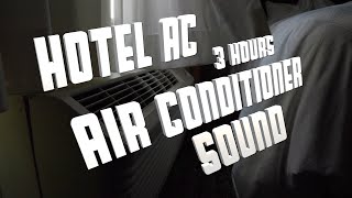 Hotel Air Conditioning Sound  3 Hours of Vacation Relaxation [upl. by Anippesuig387]