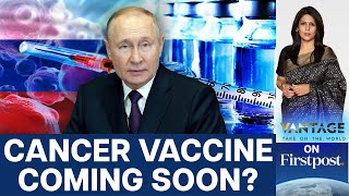 Vladimir Putin says Russia is Close to Creating Cancer Vaccines  Vantage with Palki Sharma [upl. by Utimer]