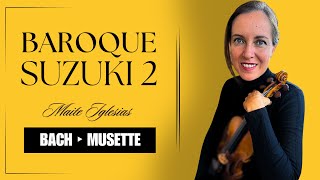 Bach’s Musette Baroque Interpretation in Suzuki Method 2 SuzukiMethod EastCoastViolin [upl. by Nodyarb]