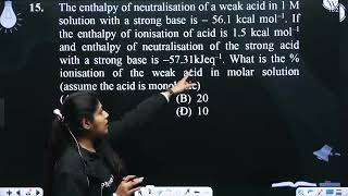 The enthalpy of neutralisation of a weak acid in 1 M solution with a strong base is 561 [upl. by Ellevart]