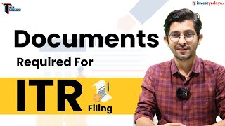 Documents Required For Income Tax Return E Filing  Documents Required To File ITR [upl. by Harwilll724]