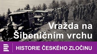 Historie českého zločinu Vražda na Šibeničním vrchu [upl. by Nnaer]