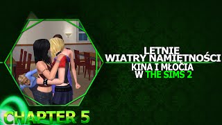 Letnie Wiatry Namiętności Kina i Młocia w The Sims2 5 [upl. by Enenej676]