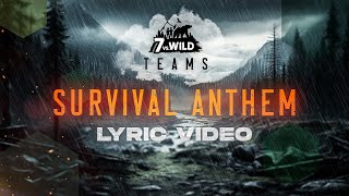 7 vs Wild Teams  Original Series Soundtrack  Staffel 3  Survival Anthem Lyric Video [upl. by Nirrej]