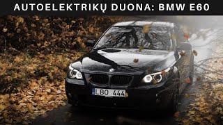 JAUNIMO IKONA AUTOELEKTRIKŲ DUONA  BMW E60 [upl. by Lleuqram248]