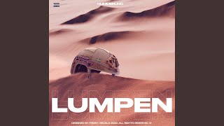 Lumpen 2022 Remastered Version [upl. by Wilburt]