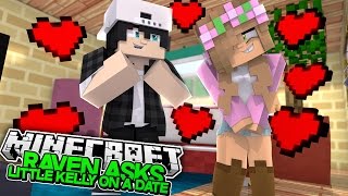 RAVEN ASKS LITTLE KELLY ON A DATE Minecraft New Love  Custom Roleplay [upl. by Revkah446]