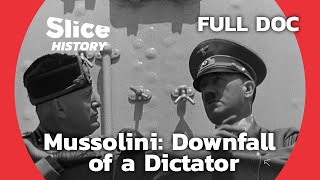 The Final Years of Il Duce I SLICE HISTORY  FULL DOCUMENTARY [upl. by Debee]