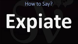 How to Pronounce Expiate CORRECTLY [upl. by Hurlow448]