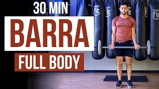 Rutina FULL BODY con barra 🔥 los mejores ejercicios con barra de pesas en casa 30 Minutos [upl. by Elwira]