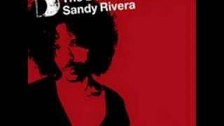 Sandy Rivera  Thru [upl. by Gulick]