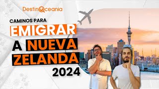 Caminos para Emigrar a Nueva Zelanda en 2024 [upl. by Danforth]