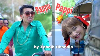 Pappu Pappi by Zohaib Chandio [upl. by Yrac]