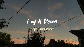 Lloyd  Lay It Down Remix Lyrics quotLay your head on my pillowquot [upl. by Fisch]