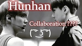 Hunhan collaboration  ͡° ͜ʖ ͡° FMV [upl. by Dorine996]