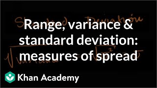 Range variance and standard deviation as measures of dispersion  Khan Academy [upl. by Ojahtnamas]