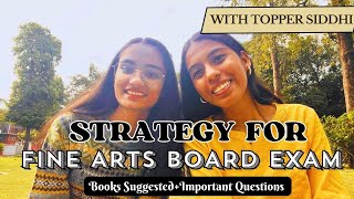 Strategy for Fine Arts Board Exam  Class 12  CBSE Board  Tips by Topper [upl. by Lyons]