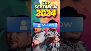 TOP SERTANEJO 2024 ⚡ OS MAIS TOCADOS 2024 ⚡ MELHORES MÚSICA 2024 ⚡ [upl. by Norty]