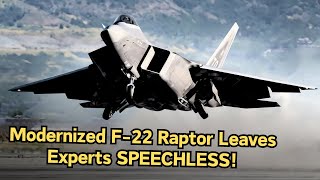 Americas New Modernized F22 Raptor That Shocked Aviation Experts [upl. by Tiffanle]