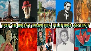 Top 10 most famous Filipino artist Greatest artist in Philippines GREAT TOPPERS [upl. by Hara752]