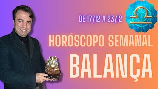 Horóscopo Semanal Signo Balança 17 a 23 de Dezembro Trabalho amor e geral [upl. by Cordey]