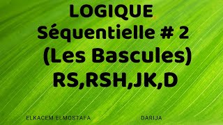 Logique séquentielle  2  Les bascules [upl. by Donaldson]