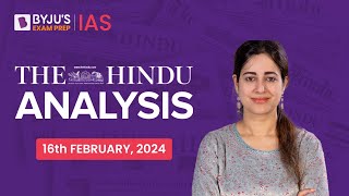 The Hindu Newspaper Analysis  16th February 2024  Current Affairs Today  UPSC Editorial Analysis [upl. by Aicilak407]