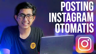 Cara Mudah Posting Instagram Otomatis Terjadwal [upl. by Airrehs]