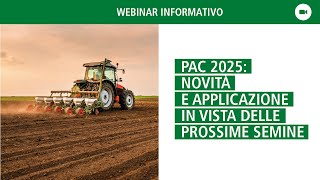 Pac 2025 novità e applicazione in vista delle prossime semine [upl. by Arol695]