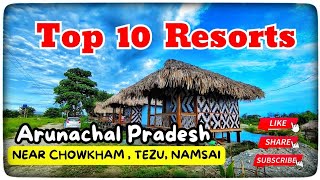 Top 10 Resorts near Chowkham  Tezu  Namsai  2024 Summer Weekend places  in Arunachal Pradesh [upl. by Anaeerb]