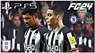 FC 24  Chelsea VS Newcastle United  EFL Carabao Cup  Realistic Graphics Gameplay 4K 60FPS PS5 [upl. by Kassey950]