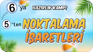 Noktalama İşaretleri 📙 5ten 6ya Hazırlık Kampı 2024 [upl. by Latonia234]