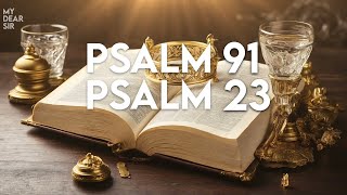 PSALM 91 amp PSALM 23  The Two Most Powerful Prayers in the Bible [upl. by Sirk]