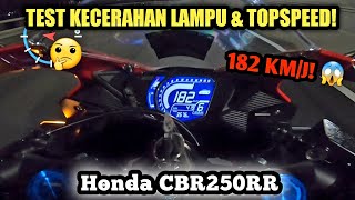 Honda CBR250RR Malaysia  KECERAHAN LAMPU amp TOPSPEED  182 KMJ😱 [upl. by Falda]