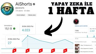 Sıfırdan Yapay Zeka İle Shorts Kanalı Açıp 1 Hafta Boyunca Video Yükledim [upl. by Slavin]