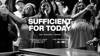 Sufficient For Today feat Maryanne J George  Maverick City  TRIBL [upl. by Bartie]