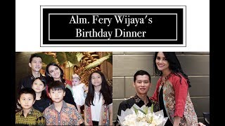 Alm Fery Wijayas Birthday Dinner [upl. by Schaaff]