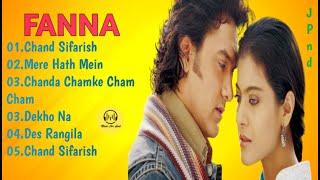 Fanaa Movie All Songs  Audio Jukebox  Aamir khan amp Kajol  Music For Soul [upl. by Damalas]