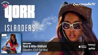 York amp Mike Oldfield  Islanders Chill Out Mix From York  Islanders [upl. by Giselle919]