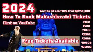 Isha Mahashivratri Tickets 2024  How to Book Isha Foundation Mahashivaratri Tickets 2024 [upl. by Ylnevaeh]